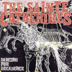 The Sainte Catherines : Dancing for Decadence